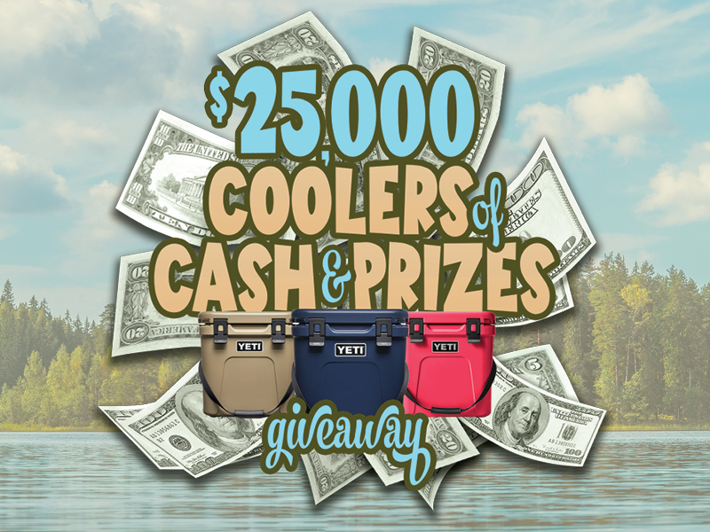 $25,000 Coolers of Cash & Prizes